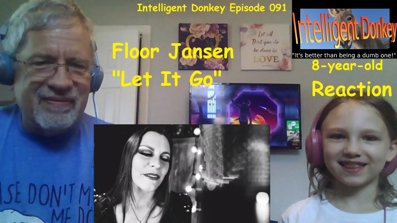 8-year-old Reaction - Floor Jansen Let It Go - Intelligent Donkey Episode 091