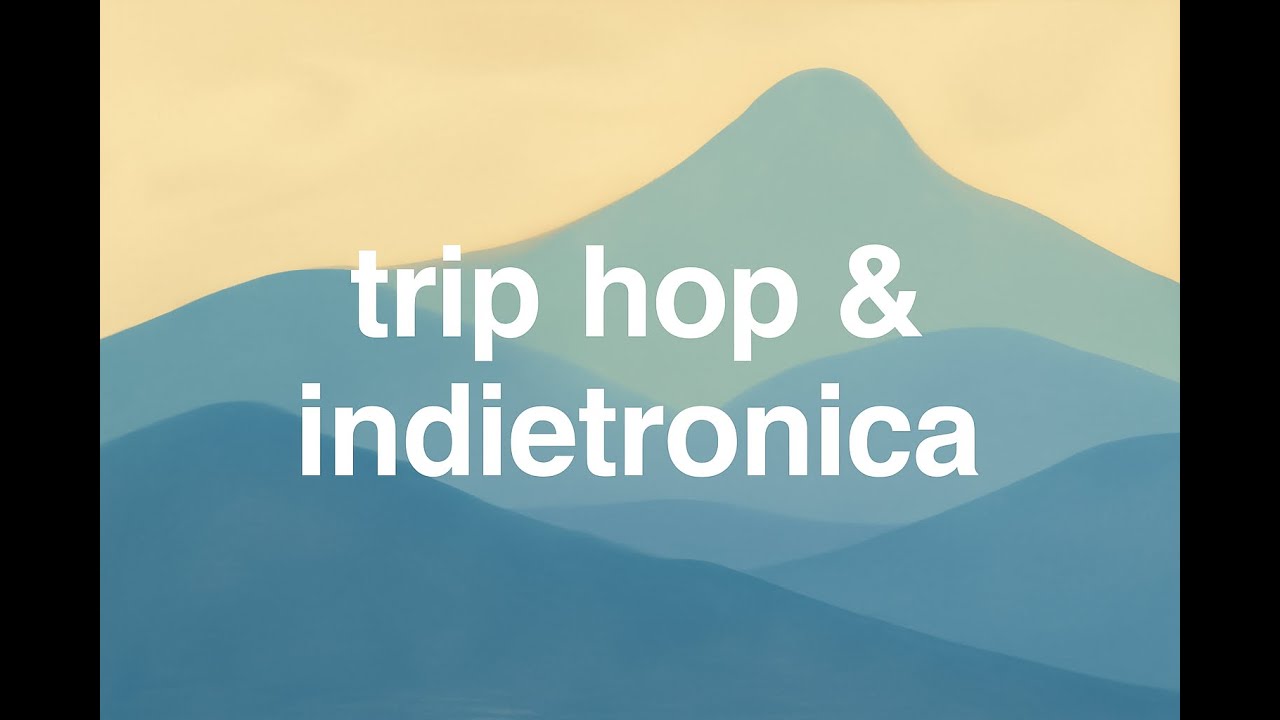 minimalist beats | trip hop & indietronica