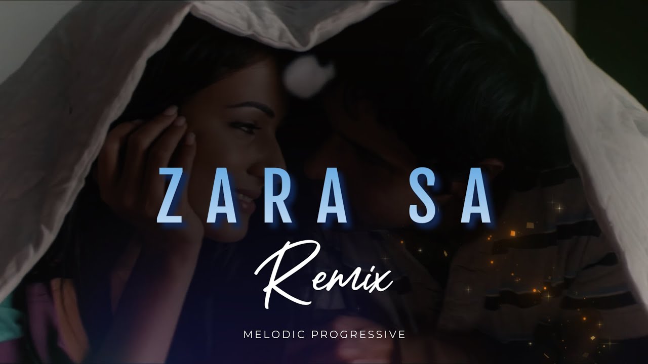 Zara Sa - Remix | Jannat | KK | Melodic Progressive Mix | Prakash