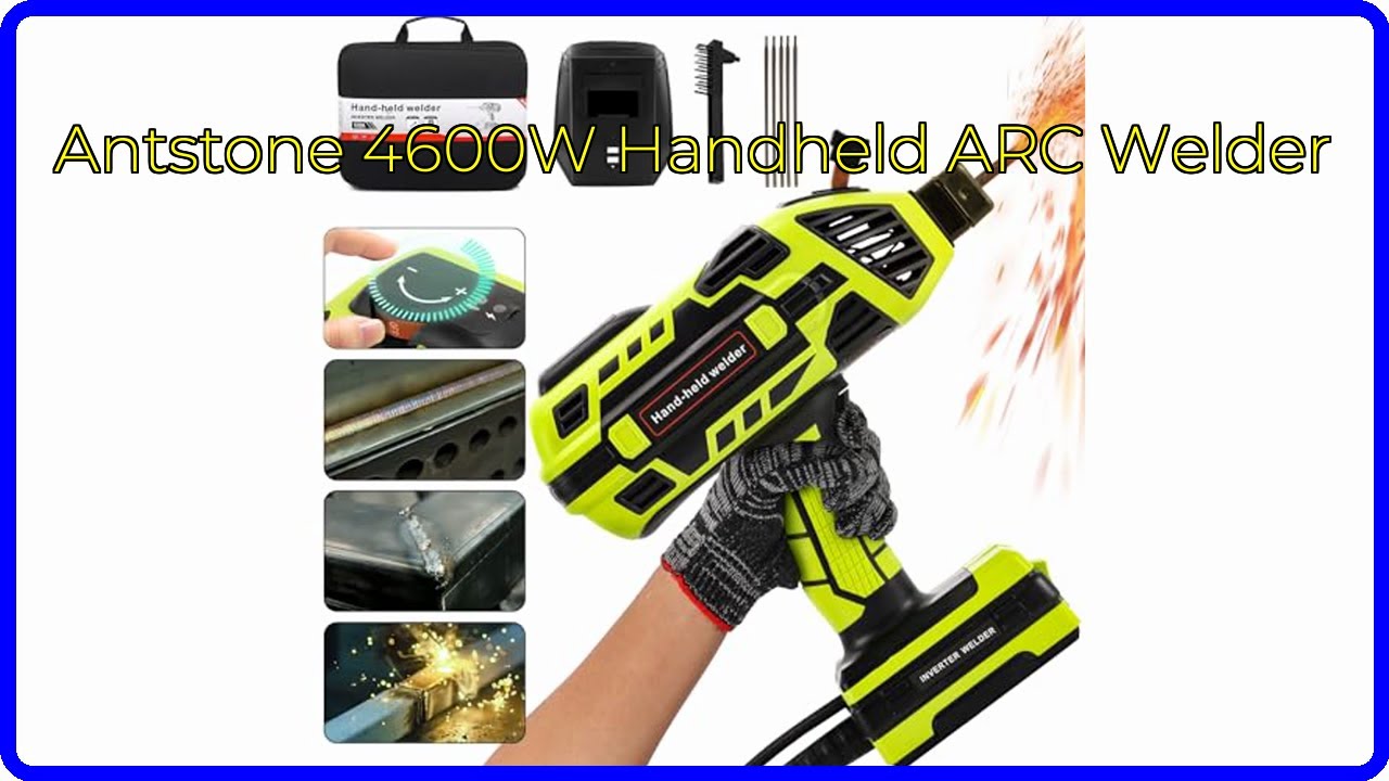 REVIEW (2026): Antstone 4600W Handheld ARC Welder. ESSENTIAL details.