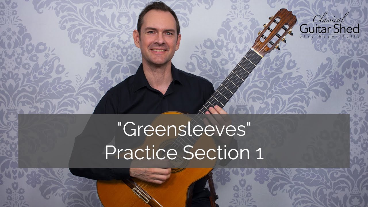 How to Play Greensleeves on the Guitar - Full Course