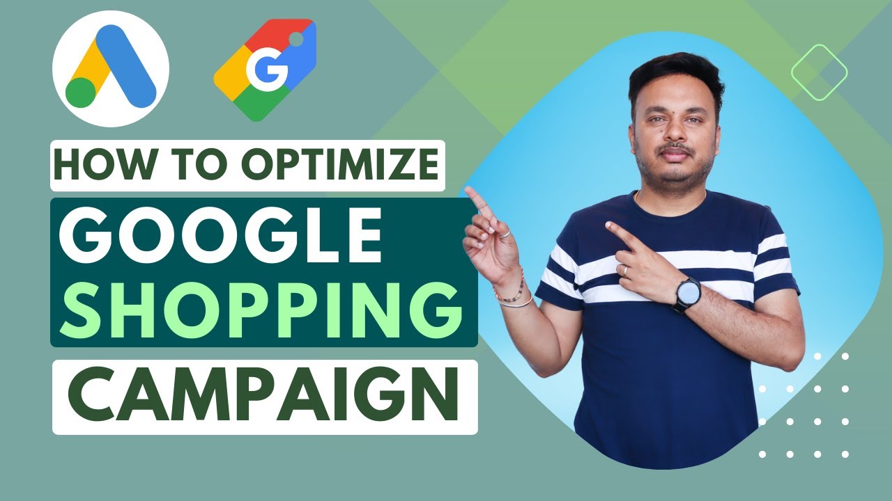 How to Optimize Google Shopping Campaigns