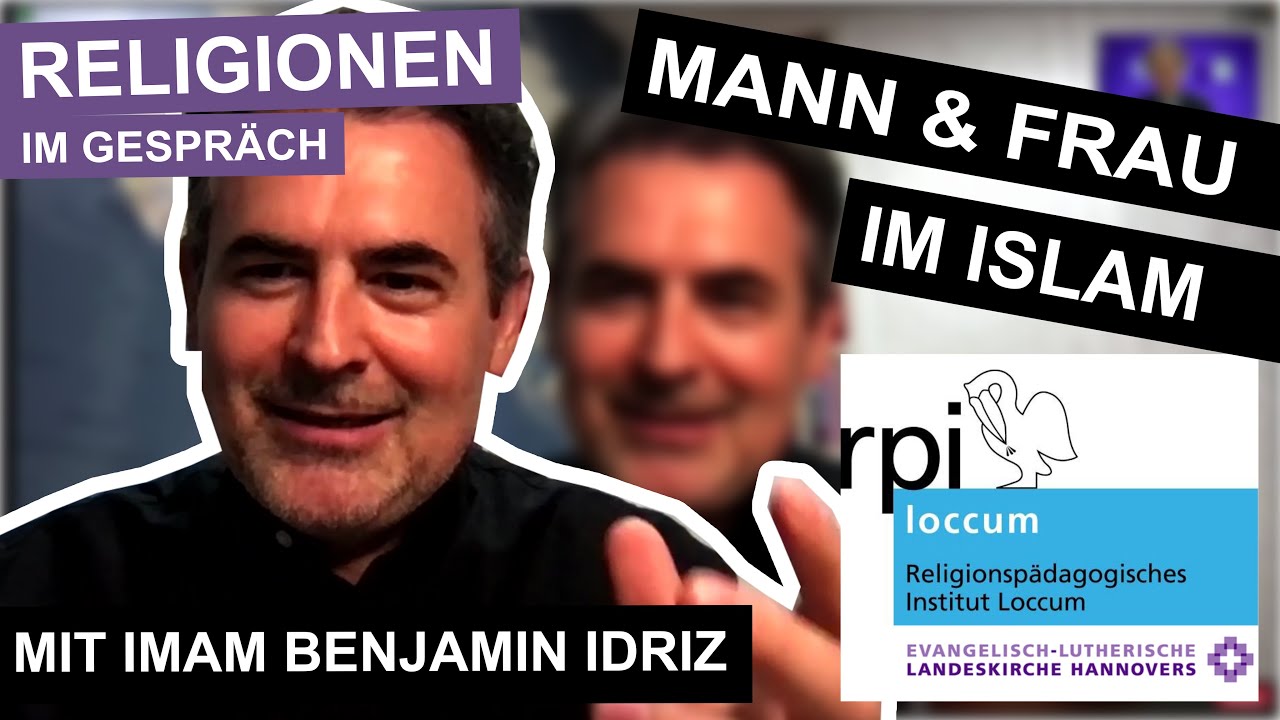 Mann und Frau im Islam – Religionen in der Schule 6 - Religionen im Gespräch mit Imam Benjamin Idriz