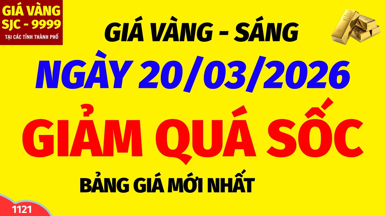 Giá vàng hôm nay 9999 SÁNG ngày 20 tháng 3 năm 2026- GIÁ VÀNG NHẪN 9999- Bảng giá vàng sjc, 24k 18k