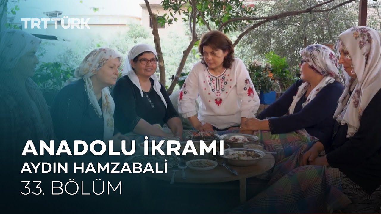 Enginar, Kuzu Göbeği Kavurma, Yuvarlama | Aydın Hamzabali Mahallesi | Anadolu İkramı - 33. Bölüm