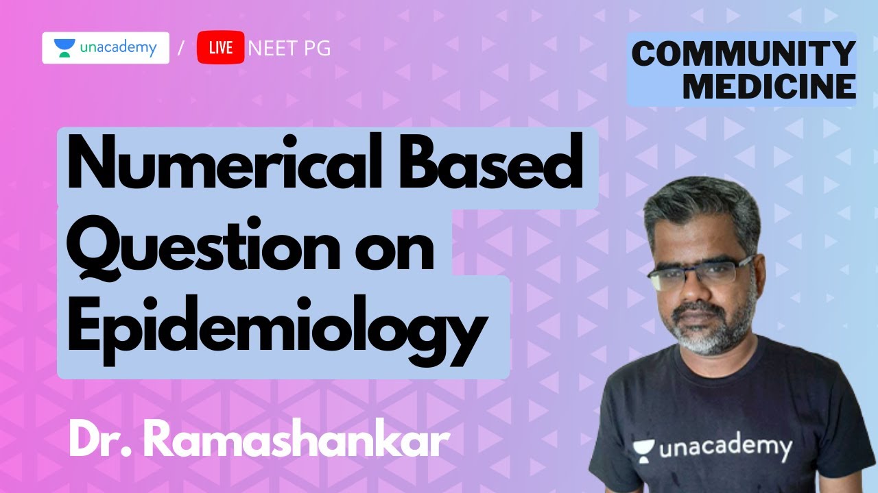 Numerical Based question on Epidemiology ( NEET PG ) with Dr. Ramashankar