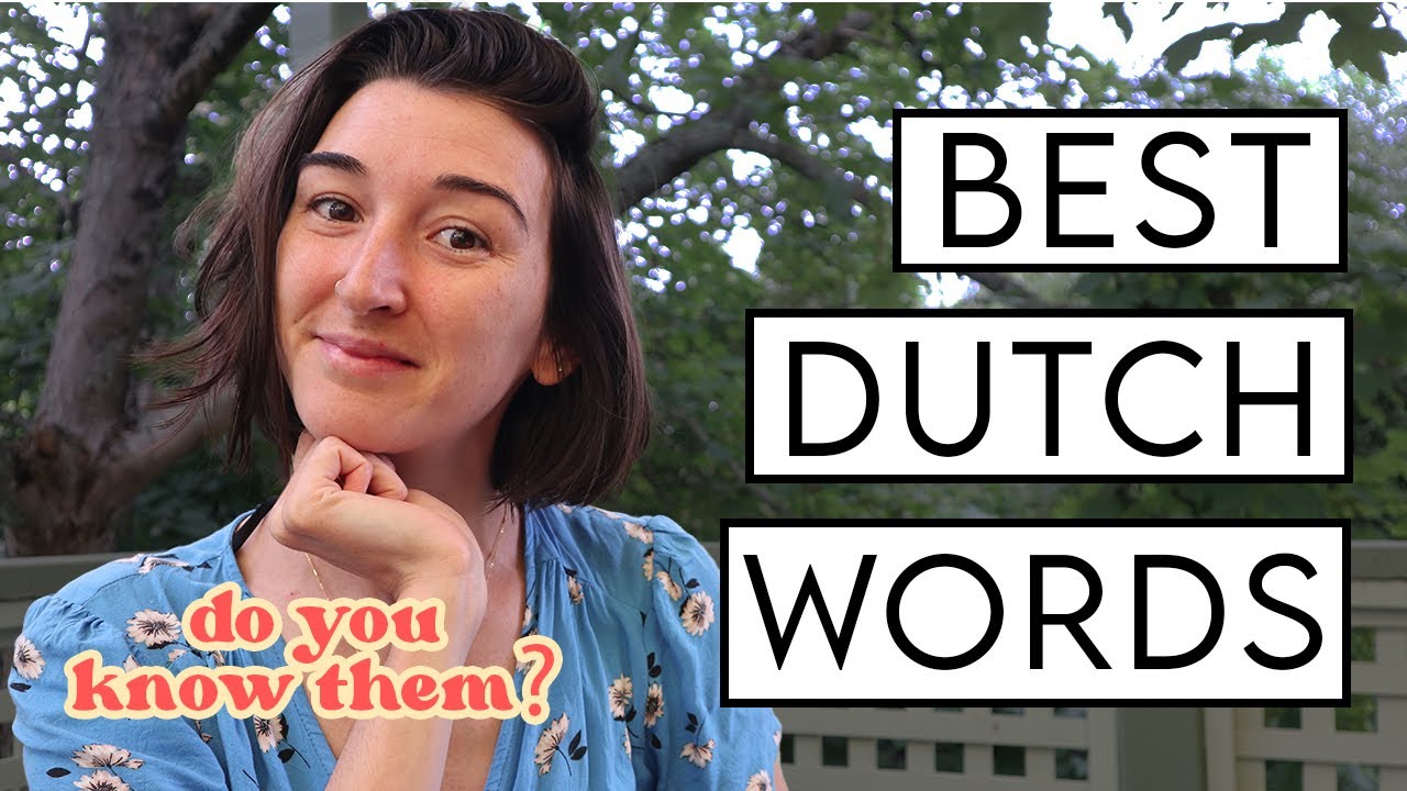 Are these the BEST Dutch words?