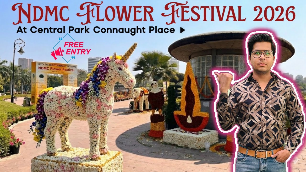 Flower Festival 2026 Central Park Connaught Place || NDMC Flower Festival 2026 Central Park C.P￼