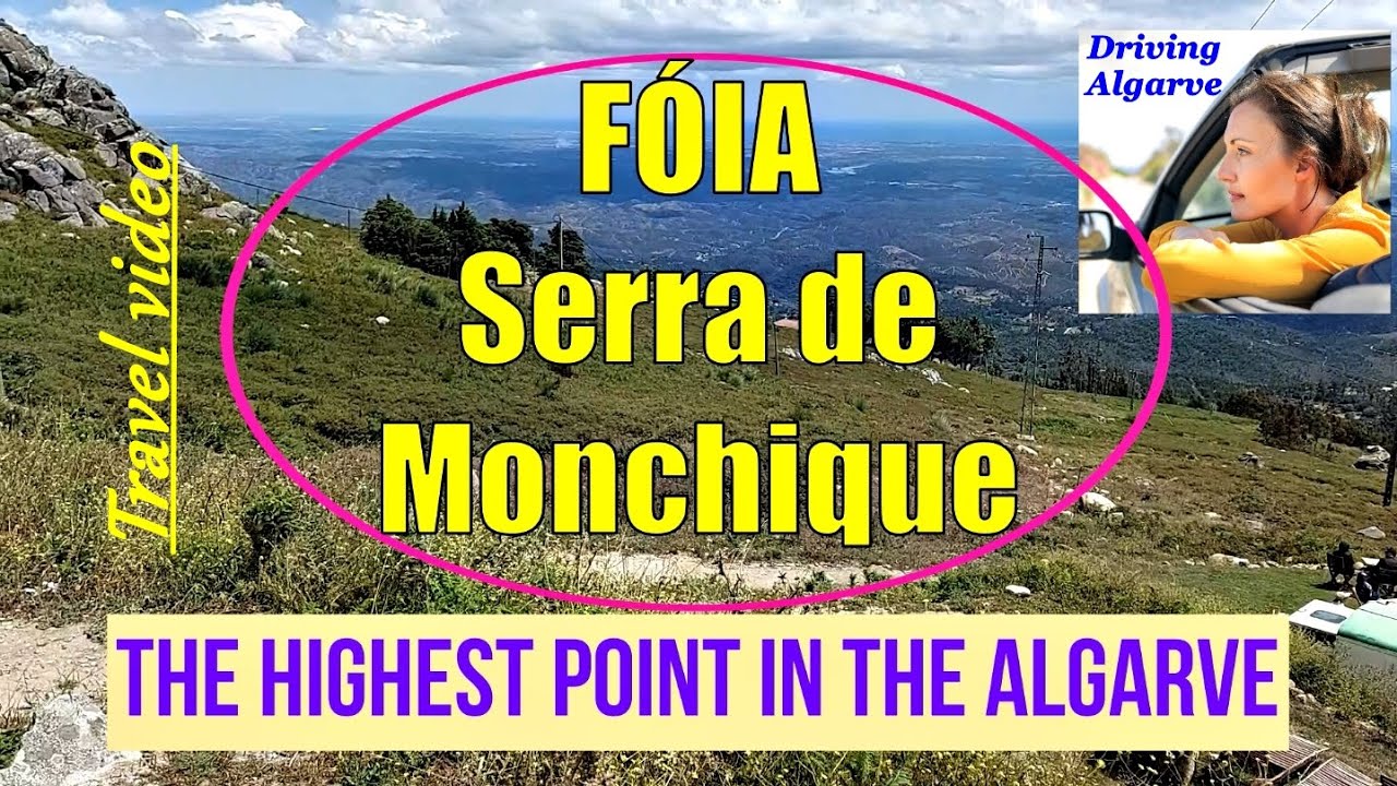 Driving to FÓIA - Monchique mountains (Algarve Portugal) the highest point in the Algarve 7/2022 HD