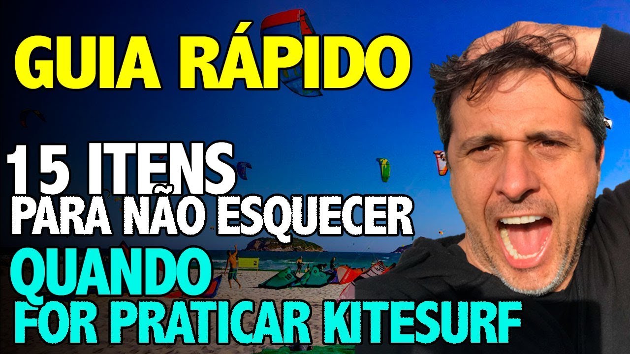 GUIA RÁPIDO - O QUE NÃO ESQUECER QUANDO FOR VELEJAR DE KITESURF