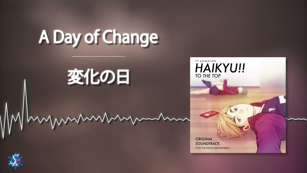 Haikyuu!! To The Top OST - A Day of Change
