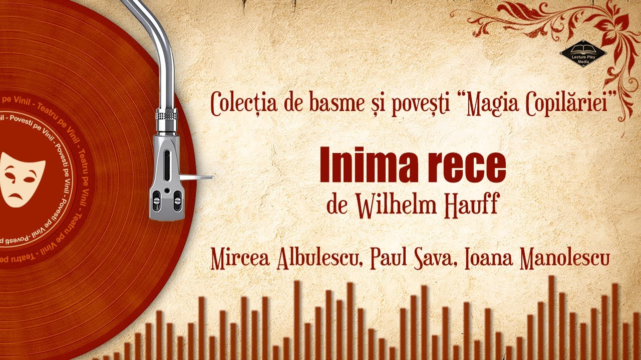 Inima rece - o poveste de Wilhelm Hauff | Basme si povesti audio pe Vinil 🎧📖💖