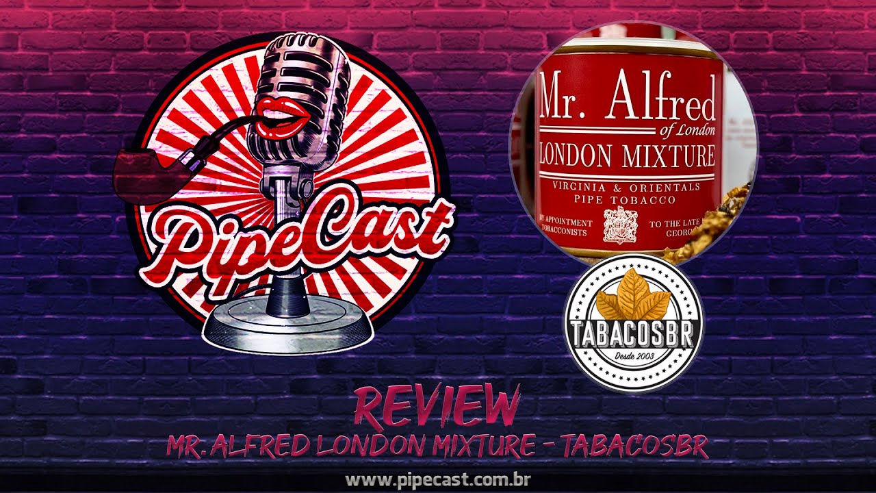 Mr. Alfred London Mixture - TabacosBR - PipeReview