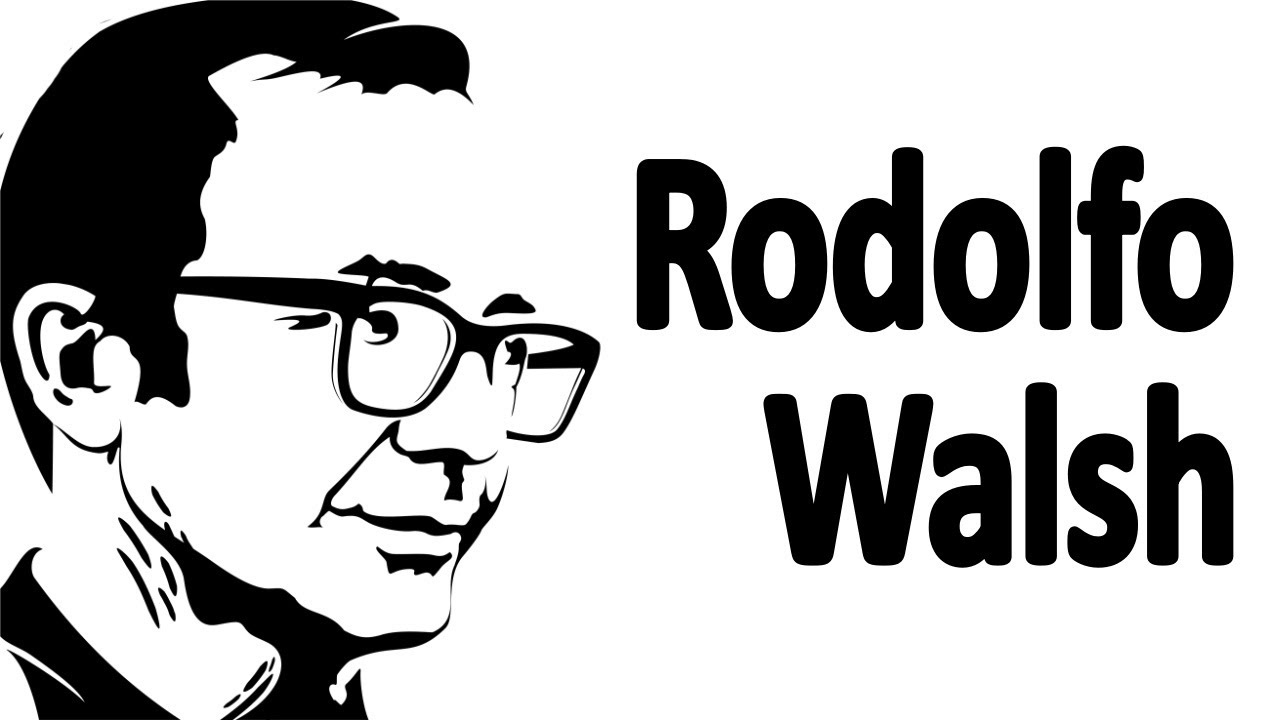 RODOLFO WALSH 📚 Pionero en la escritura de la NOVELA testimonial