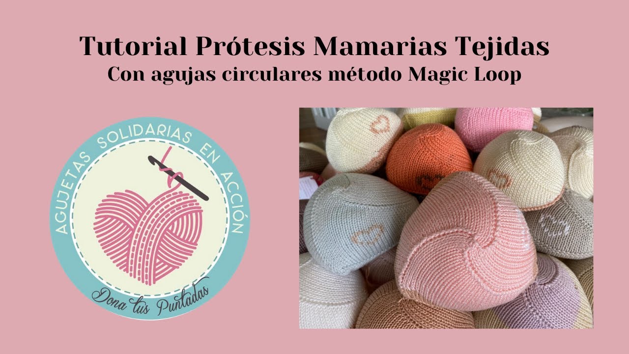 Tutorial Prótesis Mamaria Tejida (Knitted Knocker) con agujas circulares con el método de Magic Loop