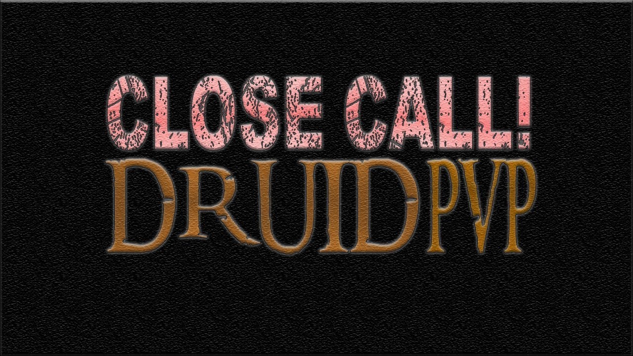 Druid Balance 7.3.5 PVP | Close Call