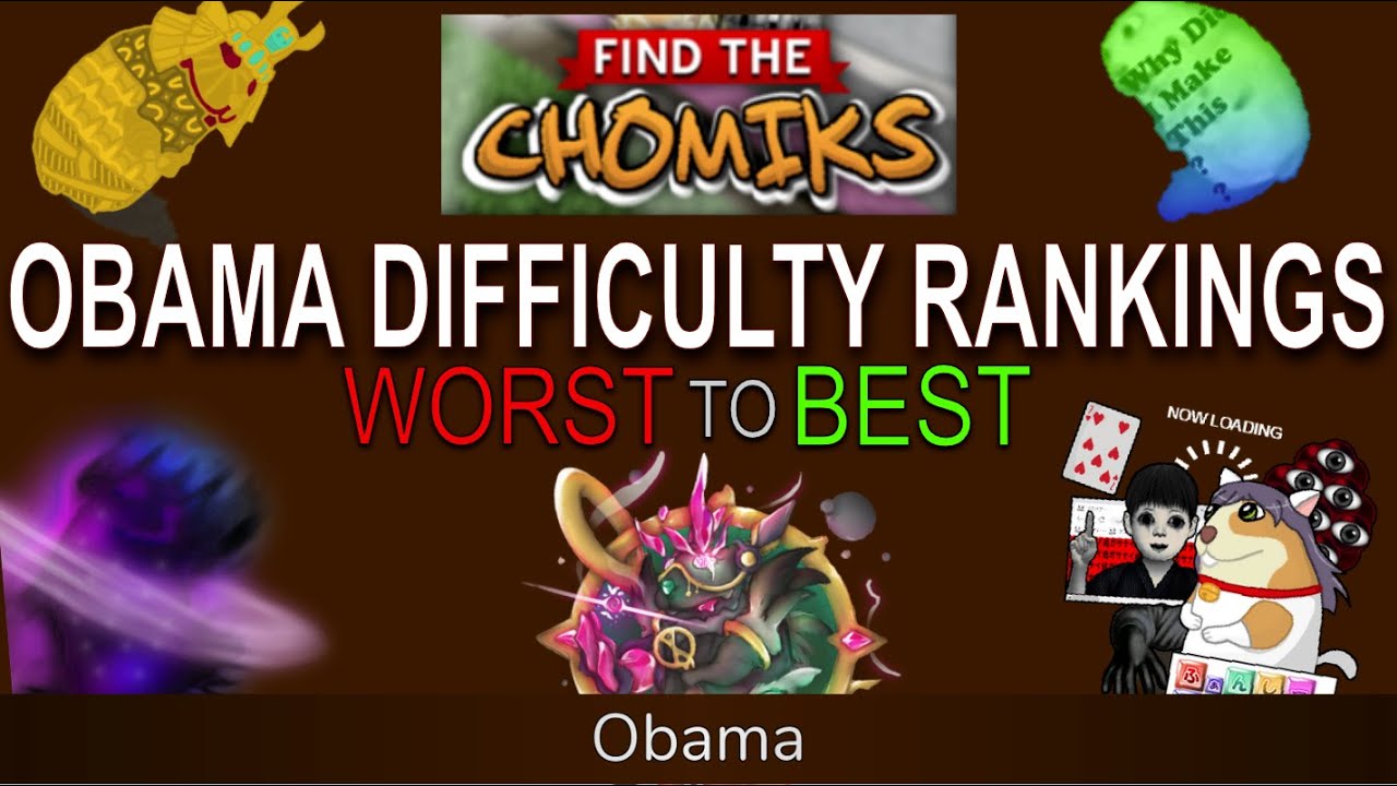 Obama Difficulty Chomiks WORST to BEST - Find The Chomiks
