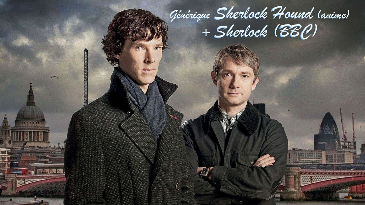 Sherlock (BBC) - générique Sherlock Hound (dessin animé)