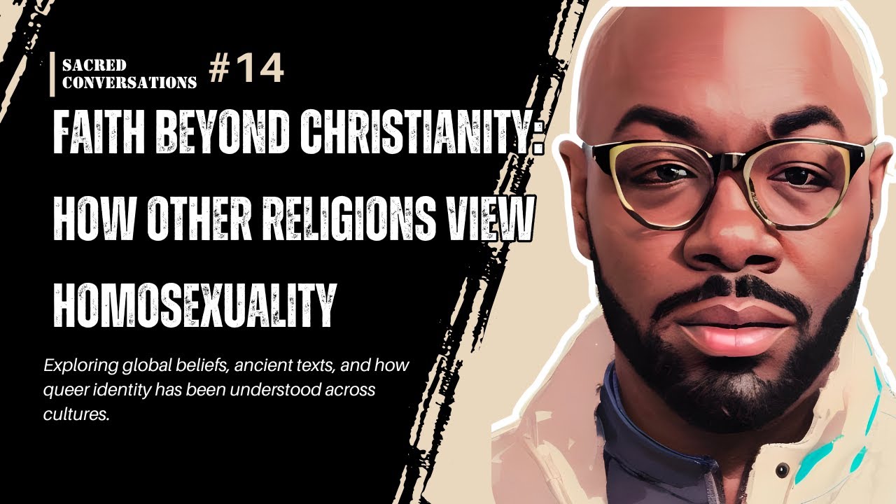 Faith Beyond Christianity: How Other Religions View Homosexuality