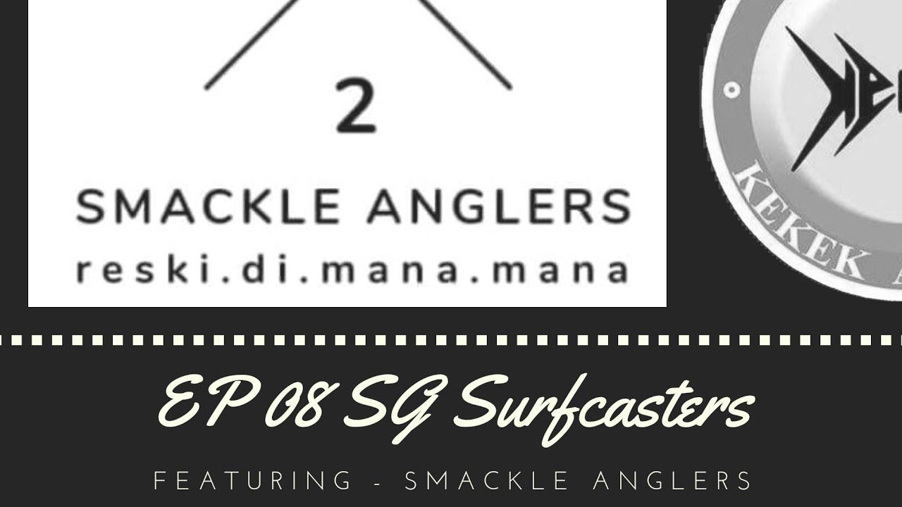 Smackle Anglers - SG Surfcasters Episode 8 - PATV productions
