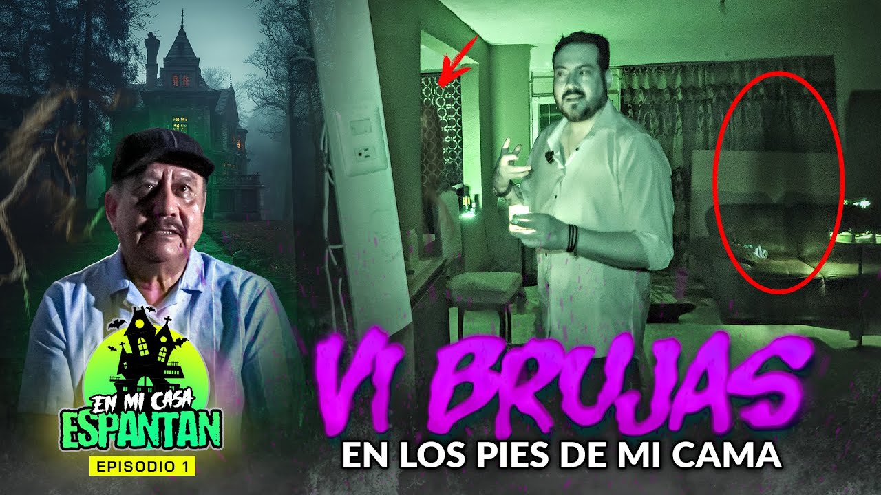 Vi Brujas a los pies de mi cama | En mi casa Espantan Ep. 1