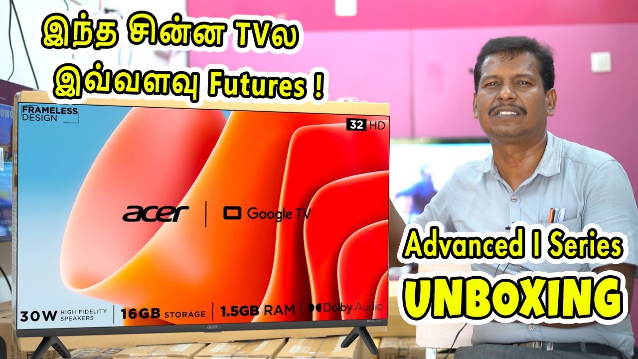 இந்த சின்ன TVல இவ்வளவு Futures ! | ACER Advanced I Series | Unboxing In Tamil