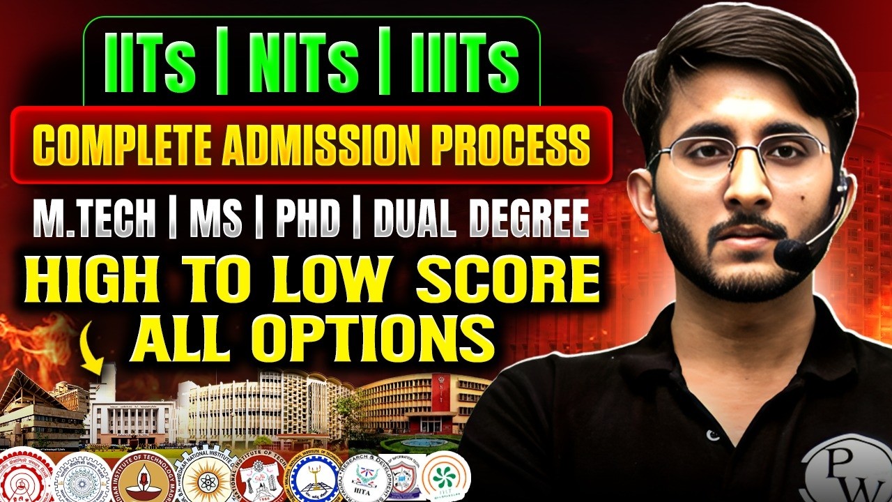 IIT NIT IIIT MTech Admission Guide 2026 | MS, PhD, Dual Degree | Full Counselling Process