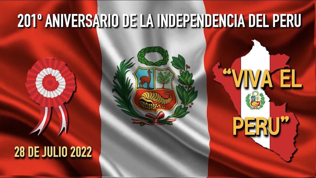 PERU INDEPENDENCE DAY GREETING/ JULY 28, 2022