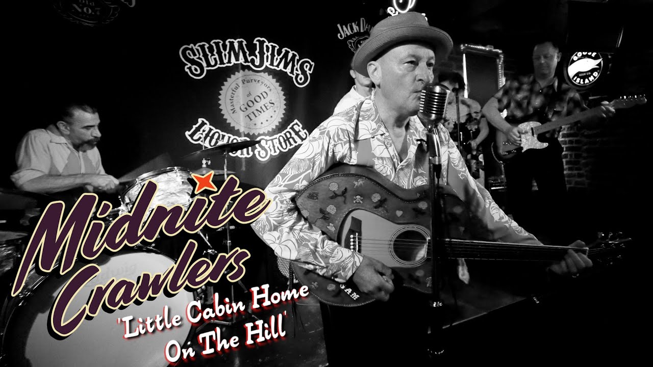 'Little Cabin Home On The Hill' MIDNITE CRAWLERS (Slim Jim's Liquor Store) BOPFLIX sessions