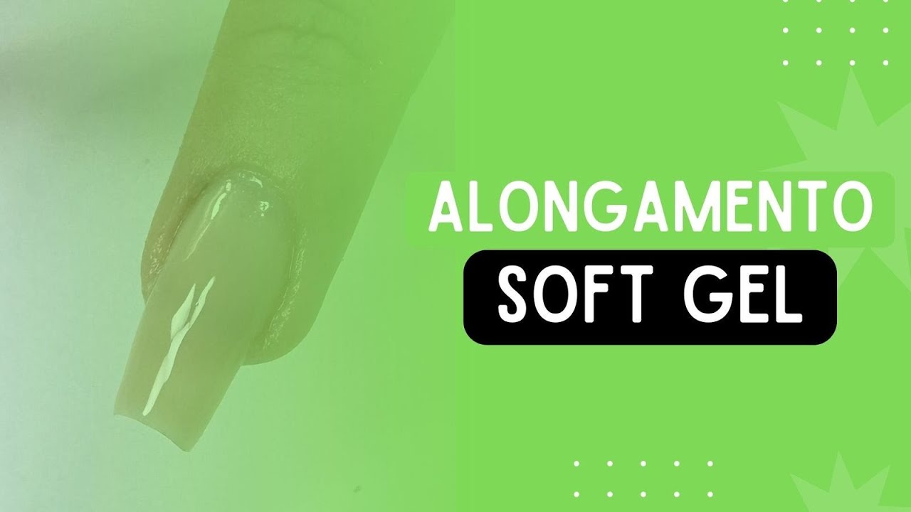 ♥ Alongamento Soft Gel Fácil E Prático.