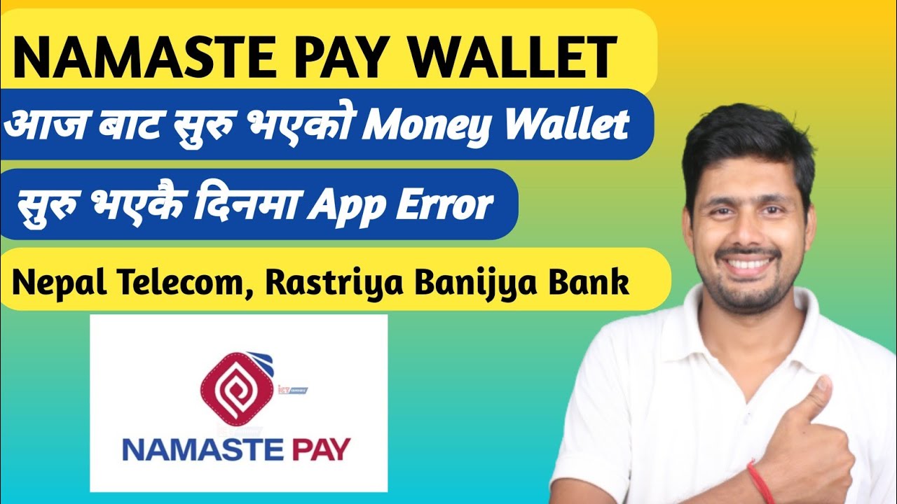 Namaste Pay Wallet App Error | How To Start Namaste Pay