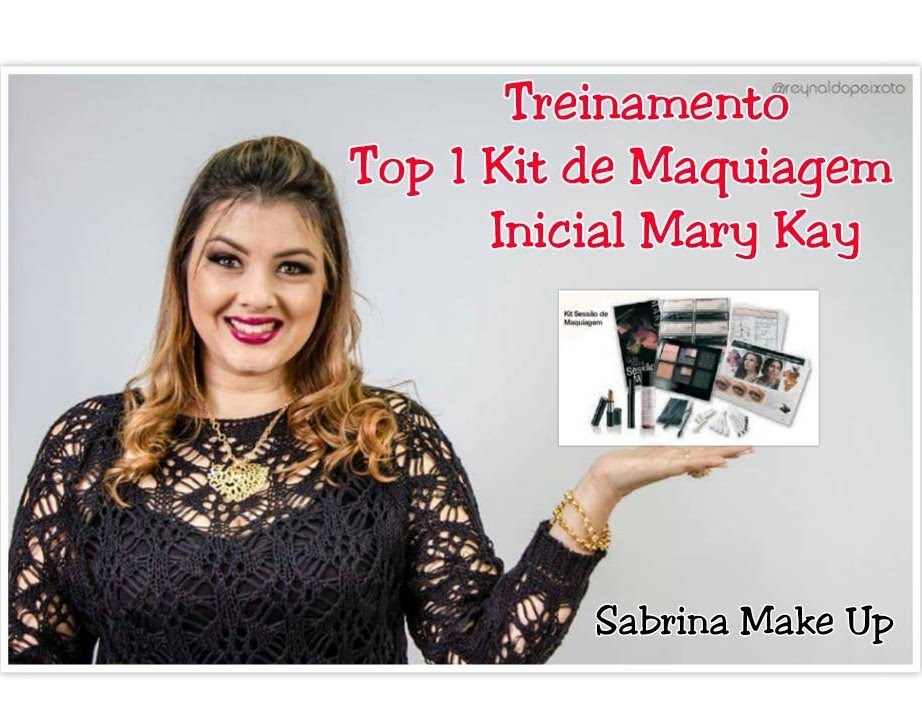 TOP 1:Treinamento  c/ Kit Inicial de Maquiagem Mary Kay por Sabrina Santos