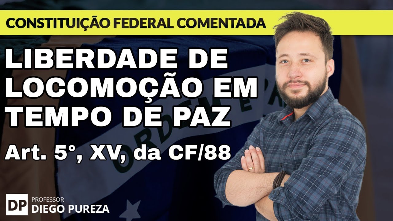 Liberdade de locomo&ccedil;&atilde;o em tempo de paz - art. 5&ordm;, XV, da CF/88