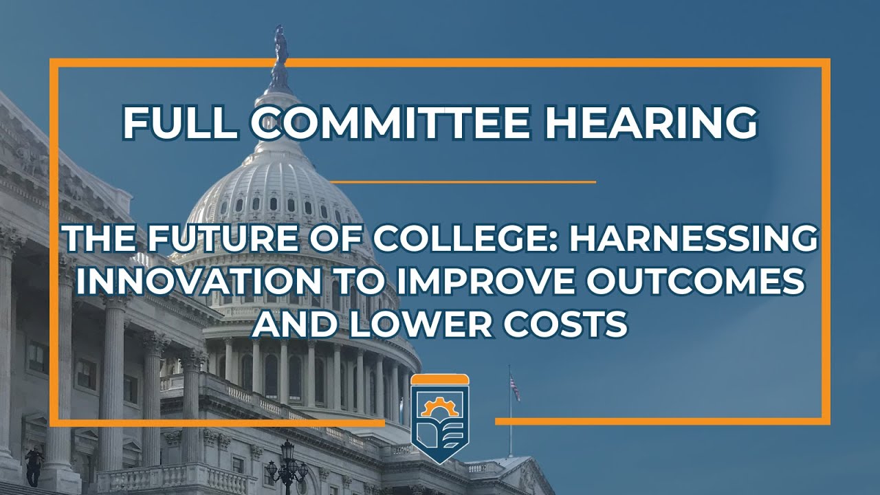 The Future of College: Harnessing Innovation to Improve Outcomes and Lower Costs