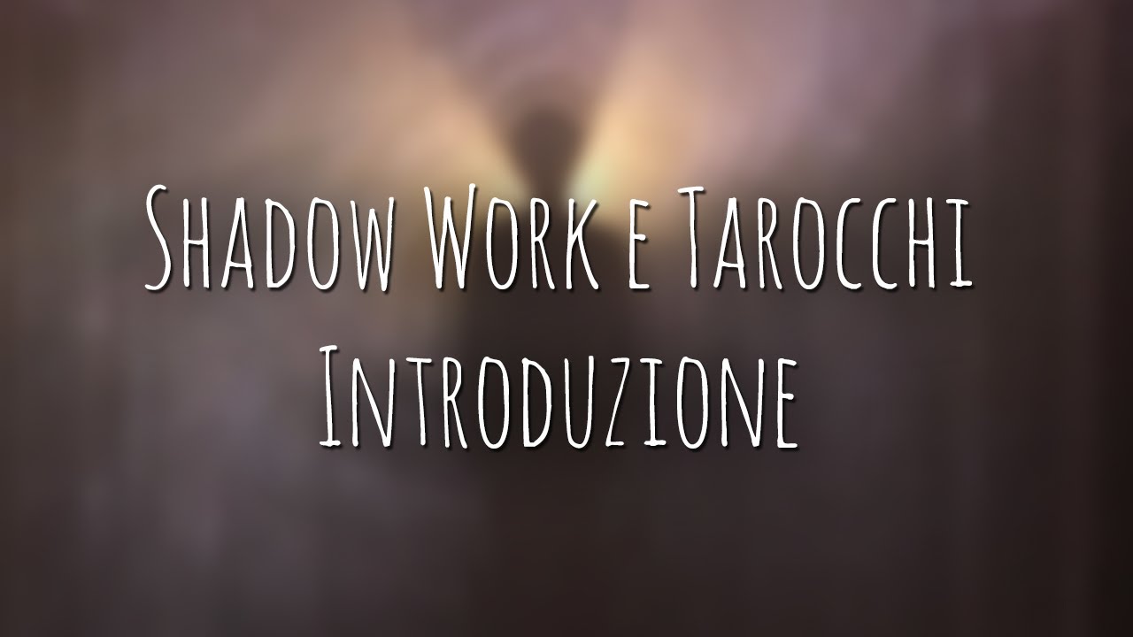517. Shadow Work e Tarocchi: Introduzione