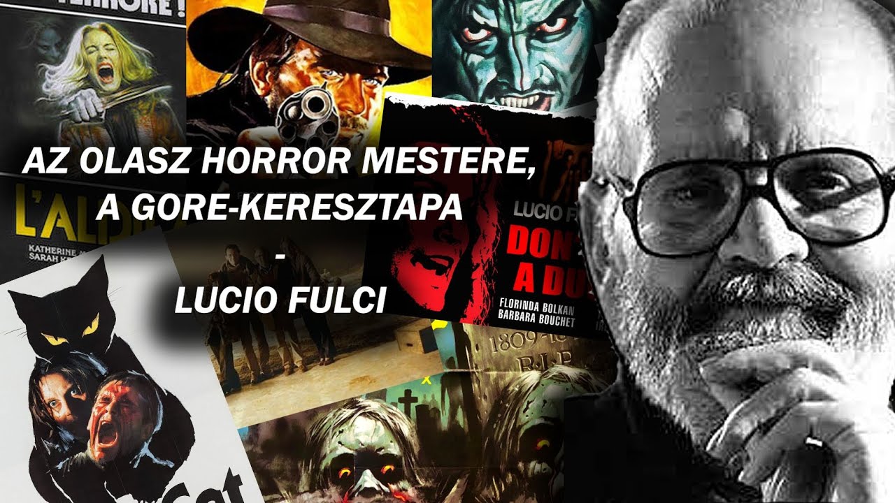 AZ OLASZ HORROR MESTERE | LUCIO FULCI