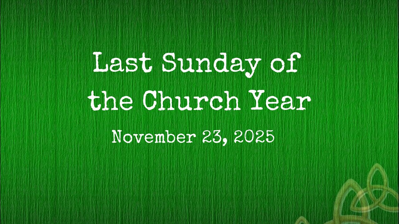 Last Sunday of the Church Year