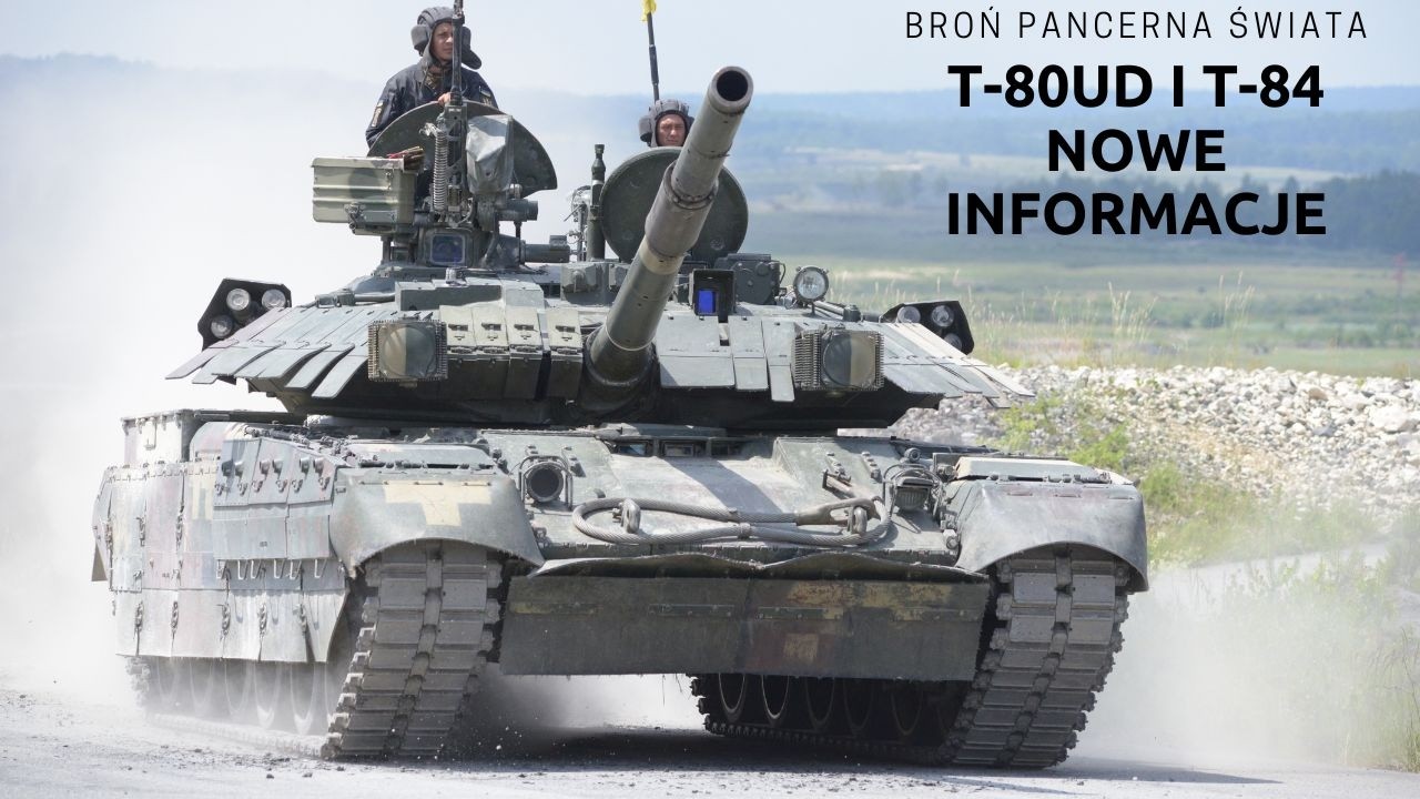 Broń Pancerna Świata | T-80UD i T-84 - Nowe Informacje