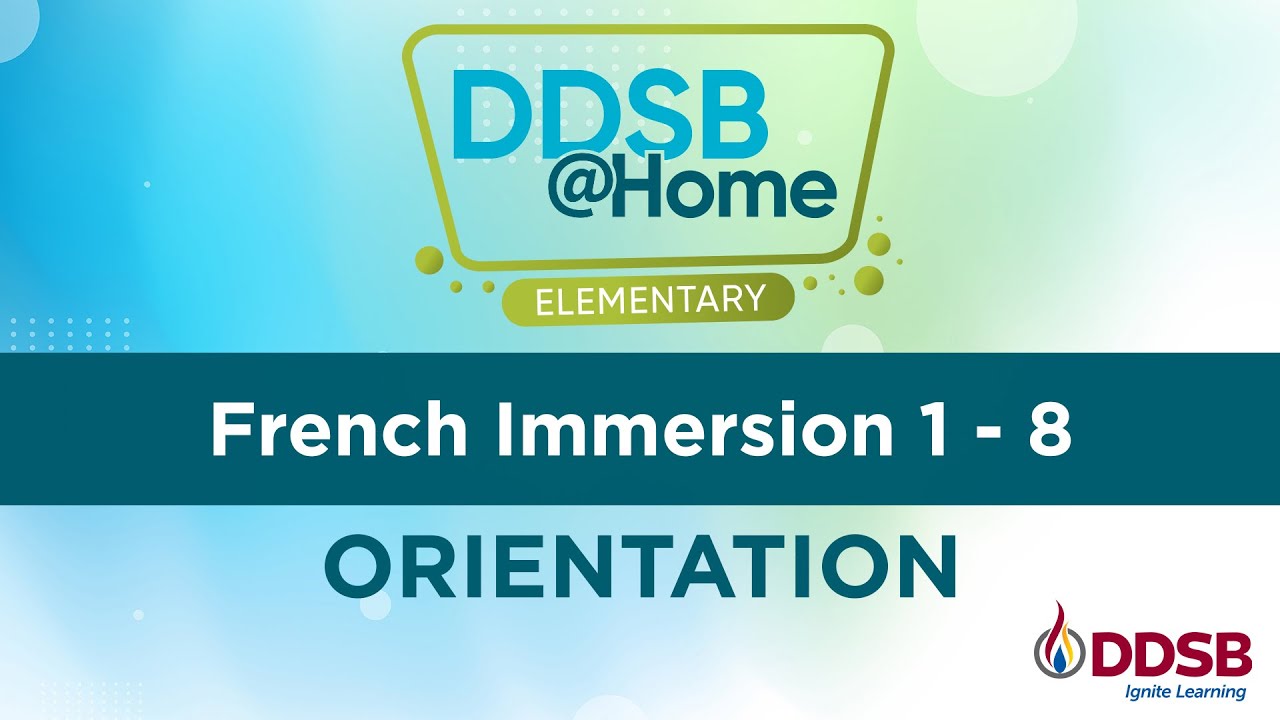 DDSB@Home French Immersion Grades 1 - 8 Orientation