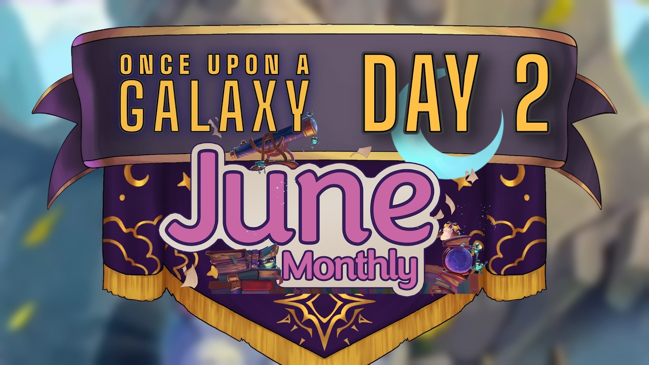 ПОЛНОЕ ПРОХОЖДЕНИЕ июньского ежемесячного события [Once Upon a Galaxy]