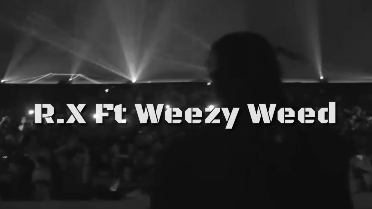 R.X Ft Weezy weed - I know my way (Lyrics video)راب الامارات