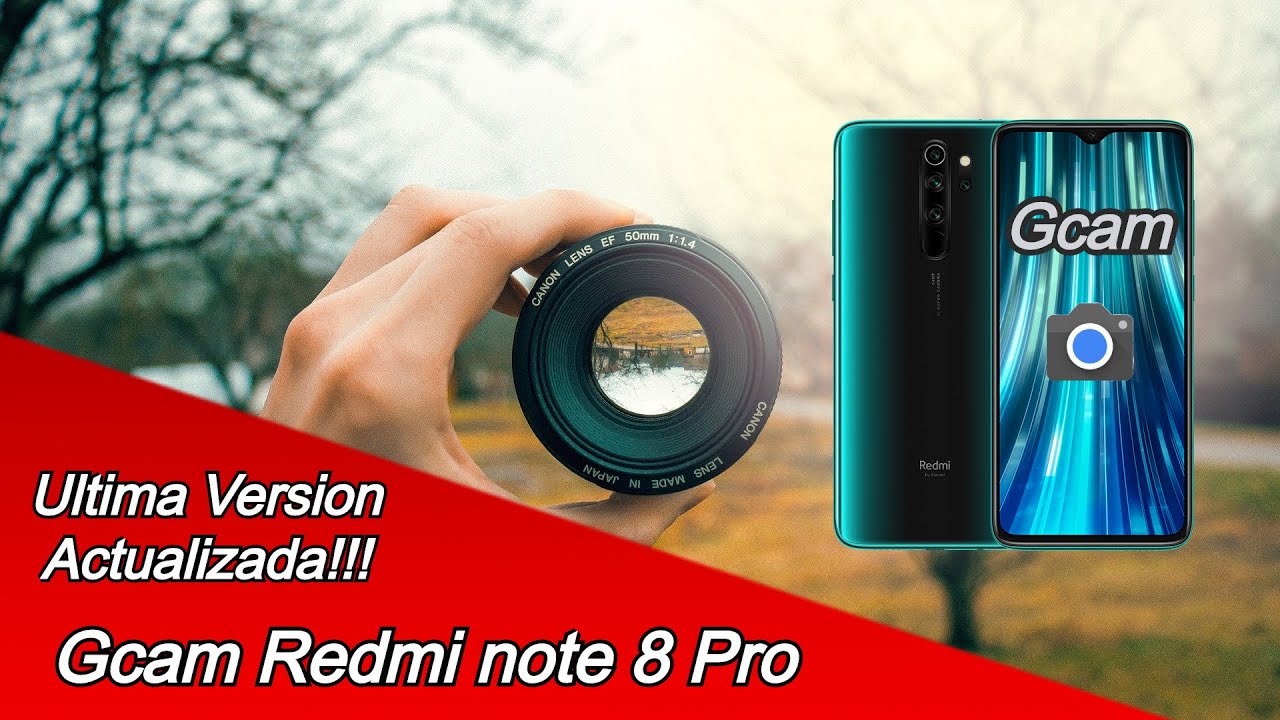 GCAM Redmi note 8 pro - versión actualizada y estable!!!