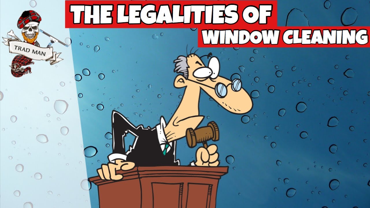The legalities of window cleaning