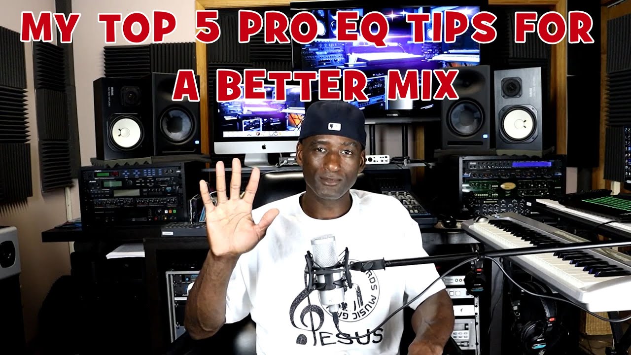 My Top 5 EQ TIPS | How You Think About EQing Your Mix Can Achieve Professional Results