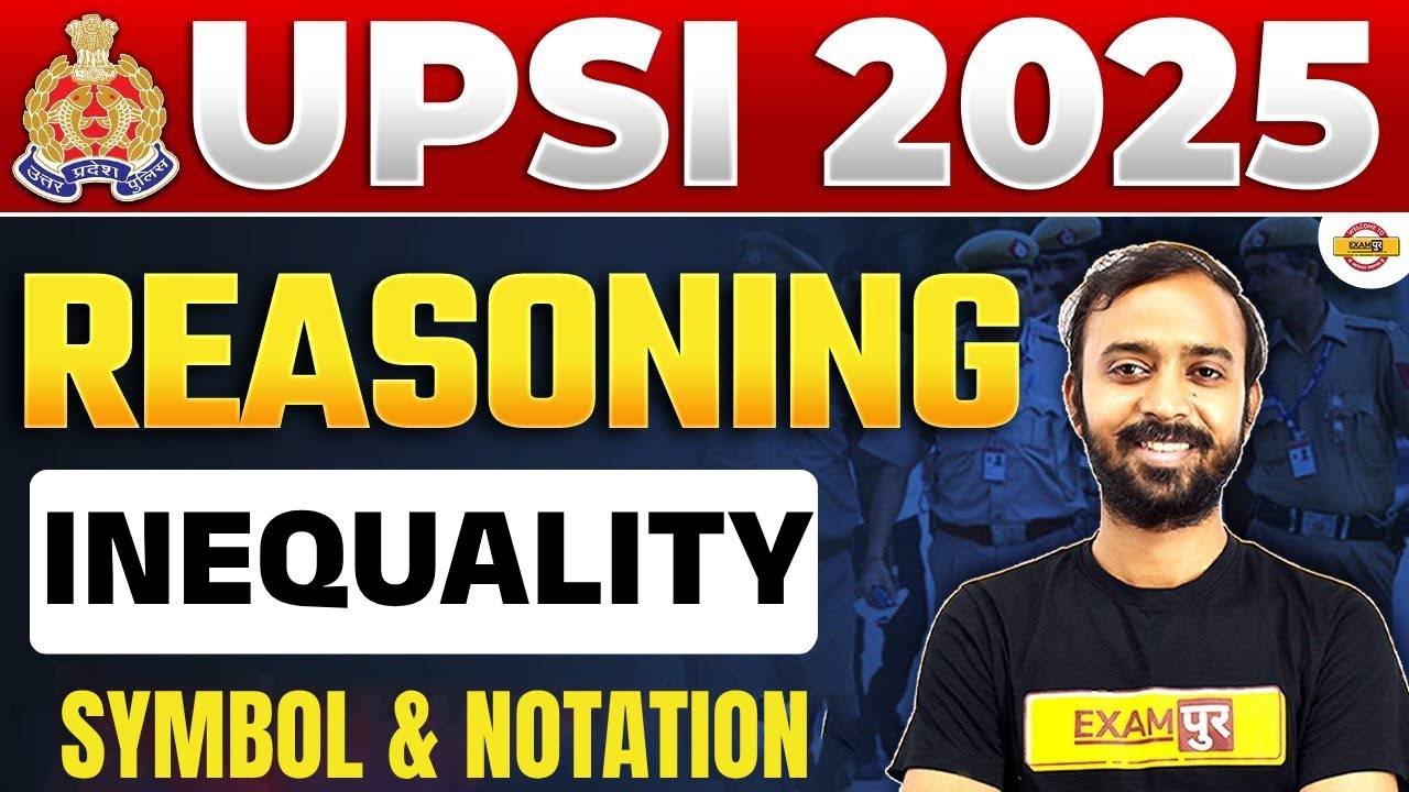 UPSI REASONING CLASS 2025 | INEQUALITY | UPSI REASONING | UP SI REASONING BY DEEPAK SIR