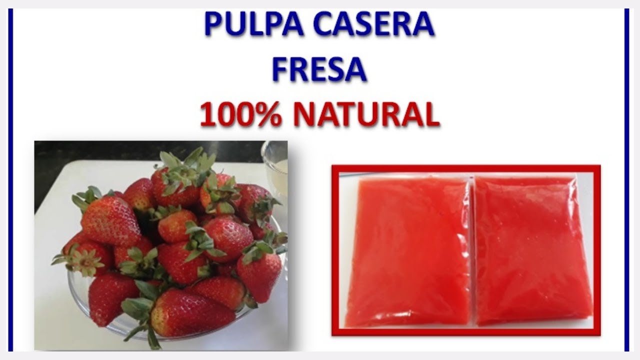 Emprende con Sabor: Crea tu Negocio de Pulpa de Fresa. 100% Natural con Bajo Presupuesto. 