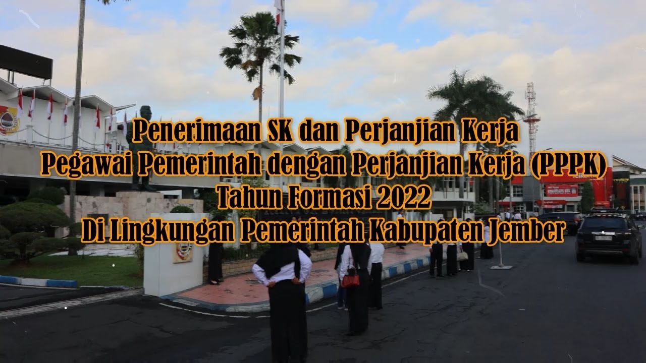Penyerahan SK dan Perjanjian Kerja PPPK Formasi Tahun 2022 Kabupaten Jember
