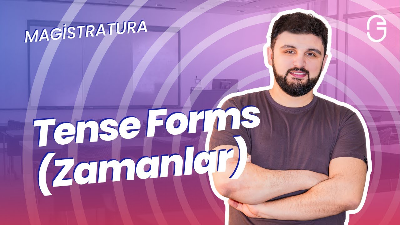 Magistr İngilis Dili – Sequence of Tense Forms (Zamanların Uzlaşması) İzah