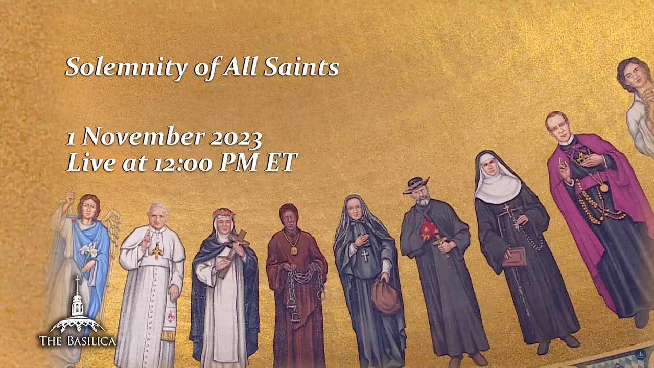 Solemnity of All Saints – November 1, 2023