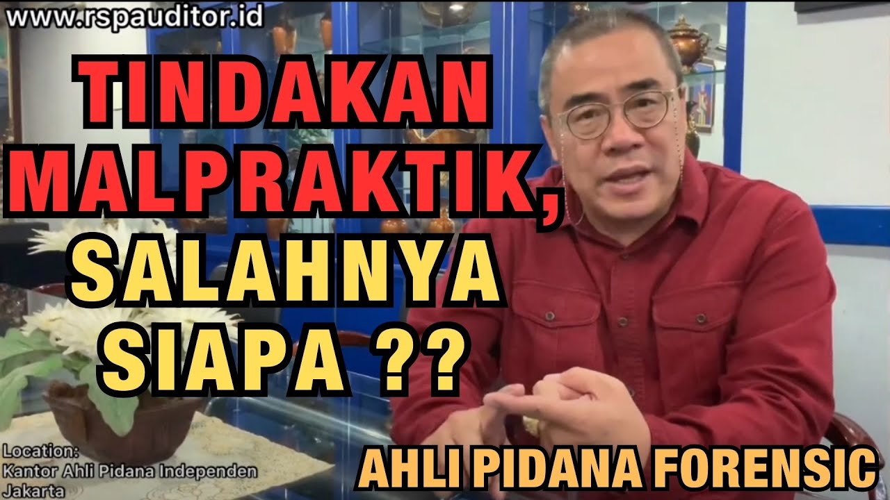 TINDAKAN MALPRAKTIK, SALAHNYA SIAPA?